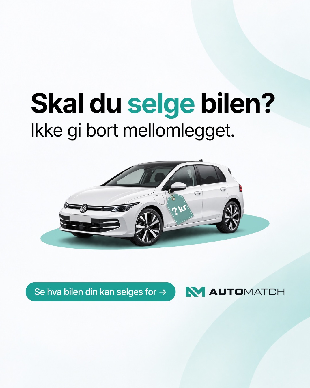 Annonse: «Skal du selge bilen? Ikke gi bort mellomlegget.»